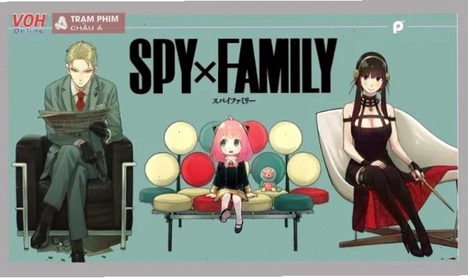 Gia đình điệp viên Anya, Loid và Yor trong Spy X Family