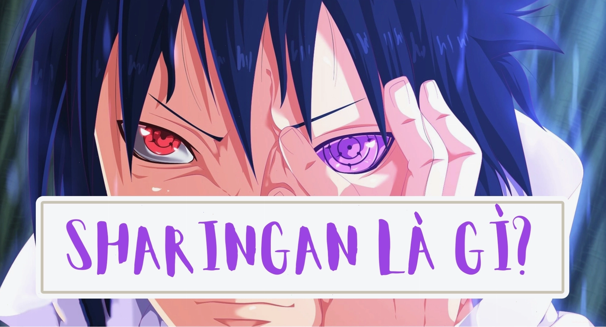 Sharingan là gì? Biểu tượng con mắt đỏ huyền bí